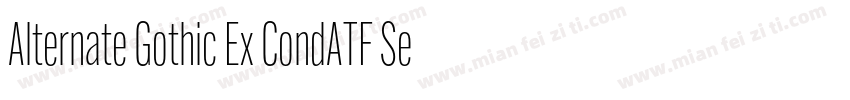 Alternate Gothic Ex CondATF Semilig字体转换